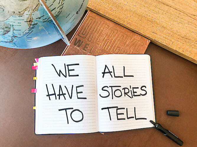 we all have stories to tell